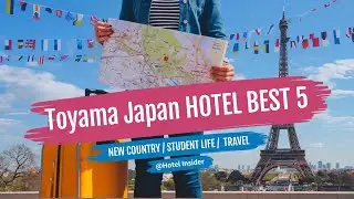 Toyama Japan Hotel TOP 5 Budget Accommodation Booking Recommendation