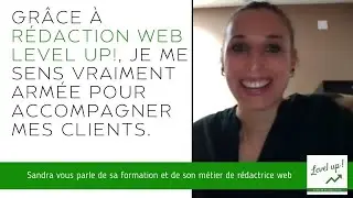 R&eacute;dactrice Web beaut&eacute;  | Sandra t&eacute;moignage &eacute;l&egrave;ve R&eacute;daction web Level Up