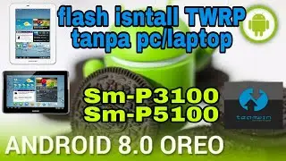 Samsung tab 2 GT-P5100/P3100 android versi 8 oreo LINEAGE OS 15.1