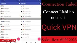 Quick Vpn Connection Failed Problem 2023 |Quick Vpn Not Working Problem | Fix Quick Vpn Problem