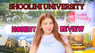 SHOOLINI UNIVERSITY HONEST REVIEW 2025| FEES | CAMPUS LIFE | PLACEMENT| SCHOLARSHIP| TANU YADAV