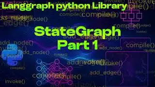 11. Easy Start with LangChain & LangGraph | Hands-On: Building and Running a StateGraph Part 1