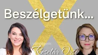 Beszélgetünk - Resetár Orsi