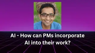 How can Product Managers incorporate AI into their work?