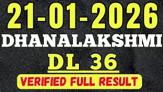 KERALA DHANALEKSHMI DL-36 KERALA LOTTERY RESULT 21.1.26 | LIVE KERALA LOTTERY RESULT TODAY.
