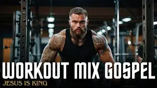 Best Gospel Workout Music 2024 💥 Top Motivational Gym Songs