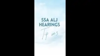 #SSDI and #SSI ALJ Hearing Tips - Tip 3