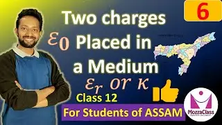 Relative Permittivity and the Effect of Dielectric Medium | Electrostatics bit by bit (CBSE | AHSEC)