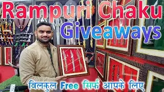 Rampuri Chaku Giveaways From Anand Master Ji | City Discovery |