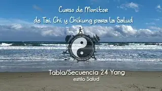 Tai Chi Taiji 24 Yang para la Salud por @kinnatur (Kike López Rubio) Nombres Español Chino pinyin