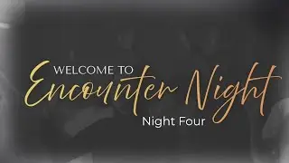 FBCSH Encounter Night 4 01/28/2026