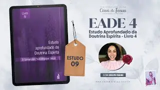 O bem e o mal | Estudo 09 | EADE 4