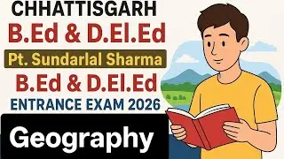 Cg Bed l Cg Deled l Pt. Sundar Lal Sharma B.ed l Pt. Sundar Lal Sharma Deled l Geography Class 38
