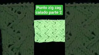 Como tejer punto zig zag calado parte 2 🧶✨️ #dosagujas #foryou #tutorial
