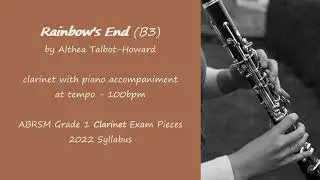 Rainbow's End B3  ABRSM Grade 1 Clarinet 2022, clarinet with piano, at tempo 100bpm