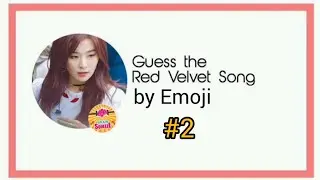 Guess the RED VELVET Song by Emoji|Part 2|Brain Squeeze #redvelvet #guessthesongbyemoji