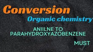 conversion - aniline to PARAHYDROXYAZOBENZENE||CHEMFOCUSPOINT