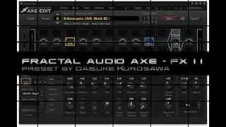 Fractal Audio Axe-FX II - Free Presets by Daisuke Kurosawa