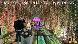 Luxury Indian Wedding - My Experience in first time Luxurious Wedding - 4K UHD