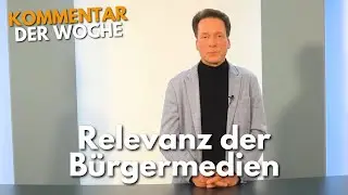 Der Kommentar der Woche: Fred B&auml;rbock Relevanz B&uuml;rgermedien