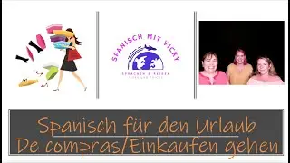 Spanisch f&uuml;r Anf&auml;nger: Einkaufen Gehen