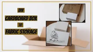 DIY - FABRIC STORAGE BOX WITH LID
