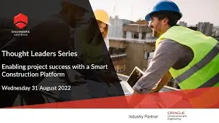 Thought Leaders Series: Enabling project success with a Smart Construction Platform