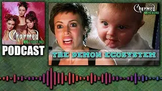 The Demon Ecosystem (Little Monsters) (Charmed Rewind)