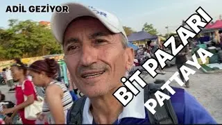 BİT PAZARINI GEZDİM PATTAYA SOİ THEPPRASİT NİGHT MARKET
