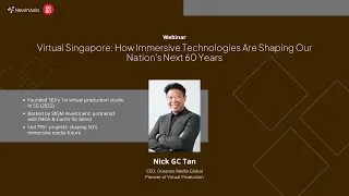 Nick GC Tan: Virtual Singapore & Immersive Media &mdash; Building Our Nation&rsquo;s Next 60 Years