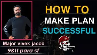How to make any plan successful ft.Major vivek jacob