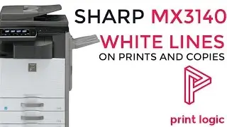 Sharp MX3140 White Lines on Prints and Copies