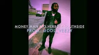 Money Man X G Herbo X Southside Type Beat|-
