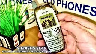 Siemens SL45 startup/shutdown + battery empty - by Old Phones World
