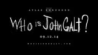 Atlas Shrugged 3: Who is John Galt? Teaser Trailer (MPAA)