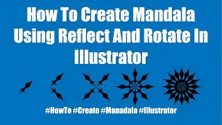 How To Create Mandala Using Reflect And Rotate | 