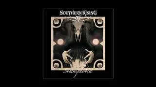 SOUTHERN RISING - Somniphobia (Lyric Video)