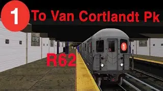 OpenBVE HD 60 FPS: R62 1 train from South Ferry to Van Cortlandt Pk 242 St