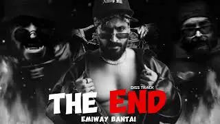The End ( Diss Track ) | Emiway Bantai 