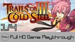 The Legend of Heroes: Trails of Cold Steel III PART 1/4 - Full Game Playthrough (No Commentary)