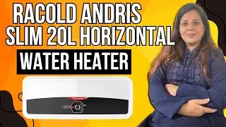 Racold Andris Slim 20L Horizontal Storage Water Heater Review