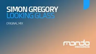 Simon Gregory - Looking Glass [Mondo Records]
