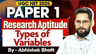 Types of Variables Explained | UGC NET Paper 1 Research Aptitude | Abhishek Bhatt Sir