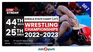 44TH KERALA STATE CADET (J17) BOYS & 25TH GIRLS WRESTLING CHAMPIONSHIP 2022-23 | Live | DAY2 | PART2