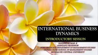 INTERNATIONAL BUSINESS DYNAMICS - INTRODUCTION TO THE SYLLABUS