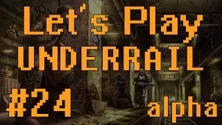 Let's Play Underrail (part 24 - Skynet?)