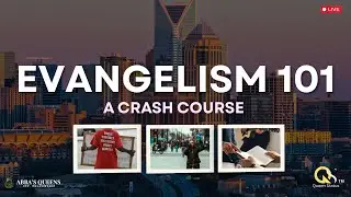 Evangelism 101: A Crash Course (Tips on how to share the Gospel)