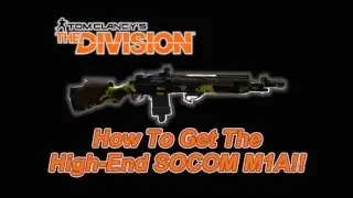 [THE DIVISION] How To Get The High-End SOCOM M1A!!