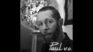 Paul-VO    Pas &ccedil;a la vie