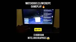 Watch Dogs 2 Low-End Pc Gameplay🔥| i3 8gb Ram Intel Uhd Graphics😱